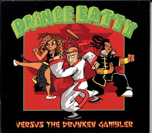 Prince Fatty/Versus The Drunken Gambler